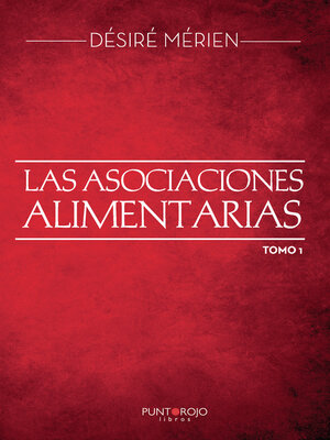 cover image of Las asociaciones alimentarias, Tomo 1